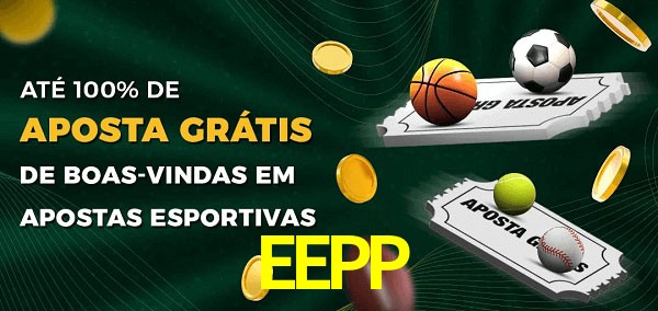 EEPP Ate 100% de Aposta Gratis